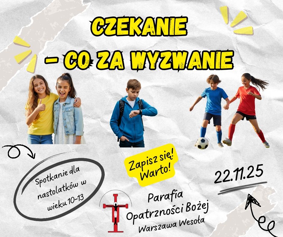 SPOTKANIE DLA NASTOLATKÓW W WIEKU 10-13 LAT